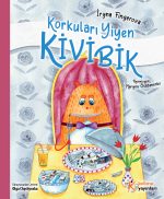 Korkuları Yiyen Kivibik